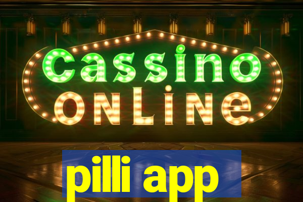 pilli app