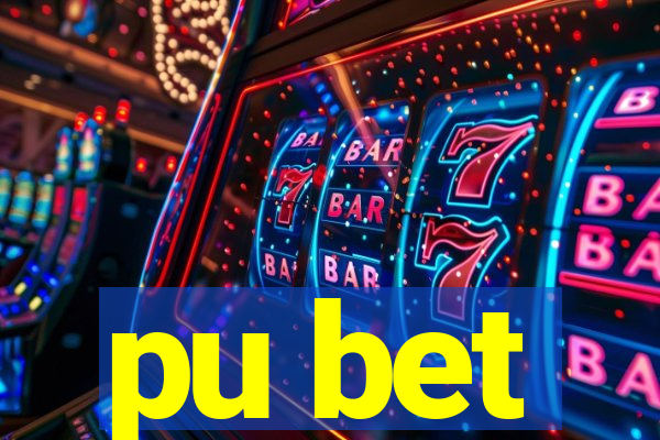 pu bet