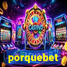 porquebet