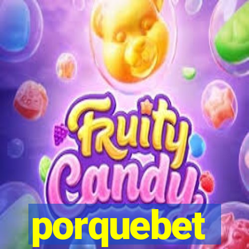 porquebet