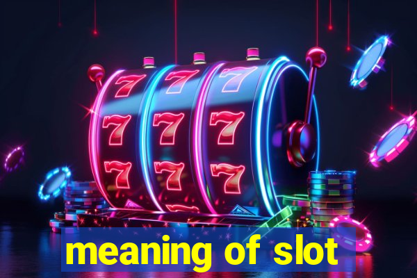 meaning of slot