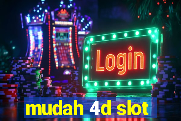 mudah 4d slot