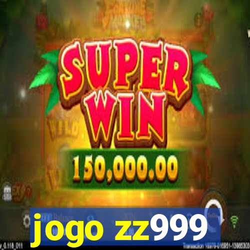 jogo zz999