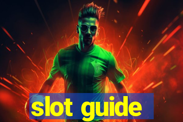 slot guide