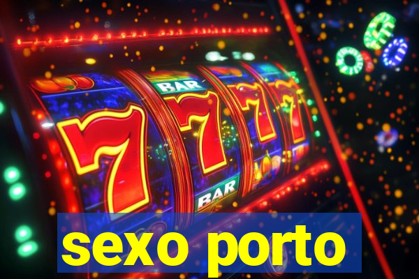 sexo porto