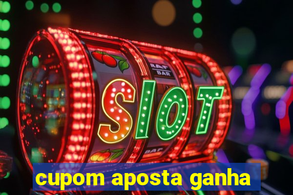 cupom aposta ganha