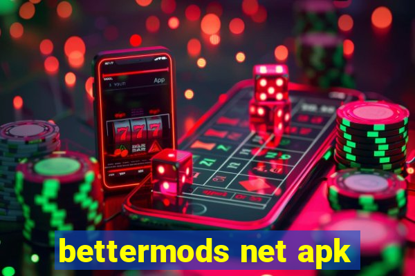 bettermods net apk