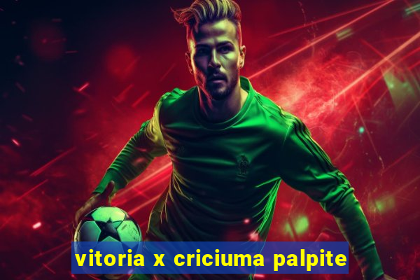 vitoria x criciuma palpite