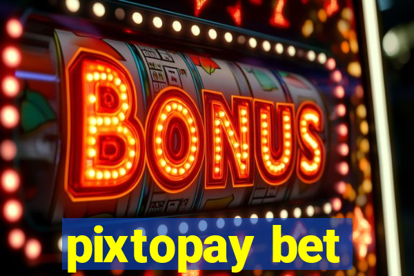 pixtopay bet