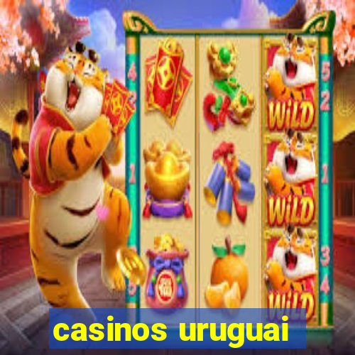 casinos uruguai