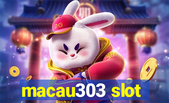 macau303 slot