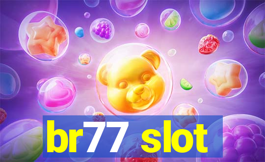 br77 slot