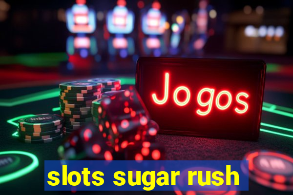 slots sugar rush