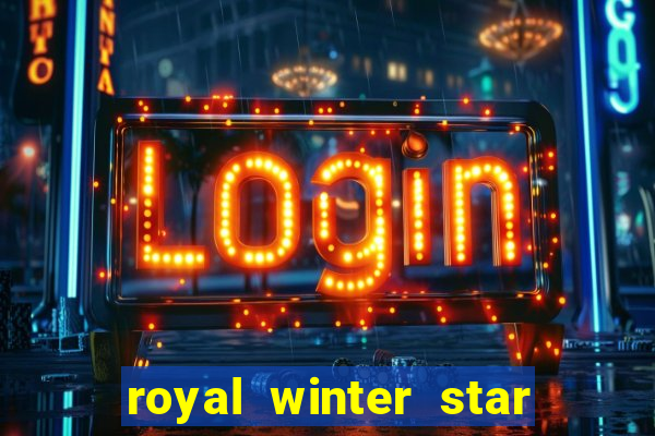 royal winter star path duties