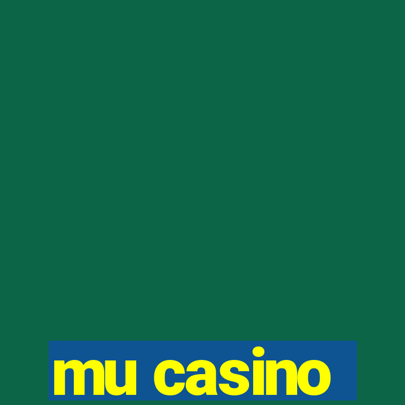 mu casino