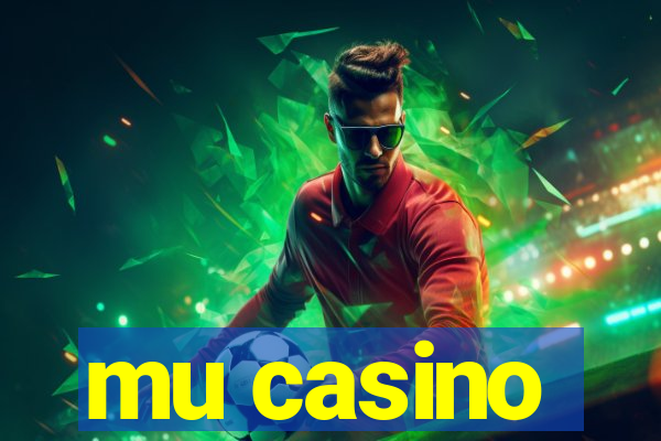 mu casino