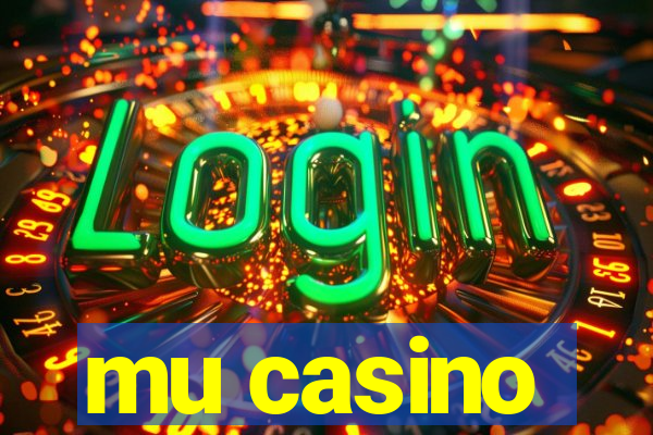 mu casino