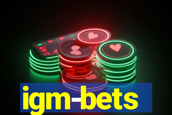 igm-bets