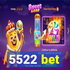 5522 bet