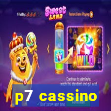 p7 cassino