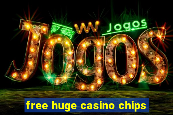 free huge casino chips