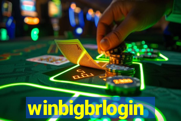 winbigbrlogin