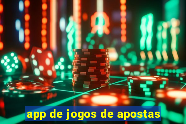 app de jogos de apostas