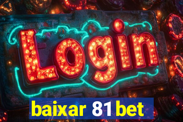 baixar 81 bet