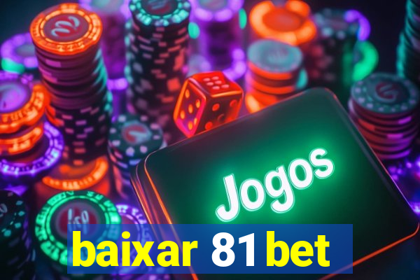 baixar 81 bet