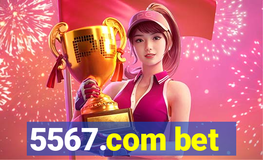 5567.com bet