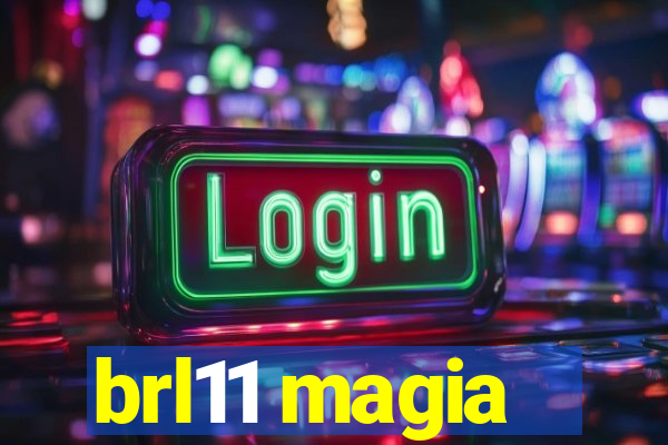 brl11 magia