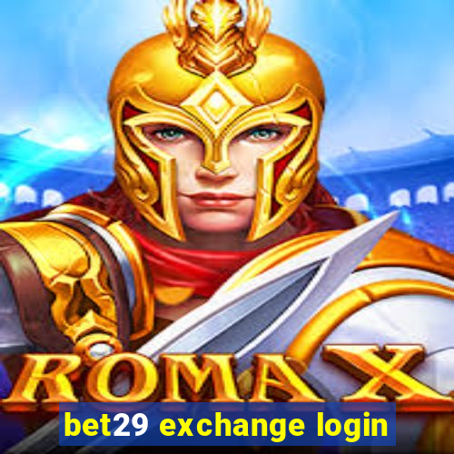 bet29 exchange login