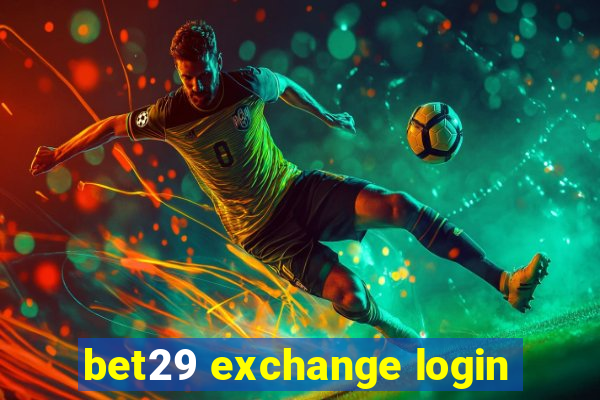 bet29 exchange login