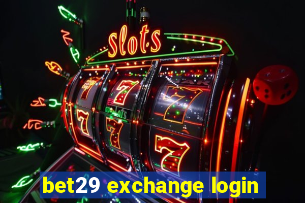 bet29 exchange login