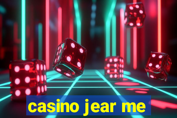 casino jear me