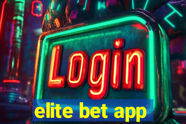 elite bet app