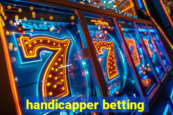 handicapper betting