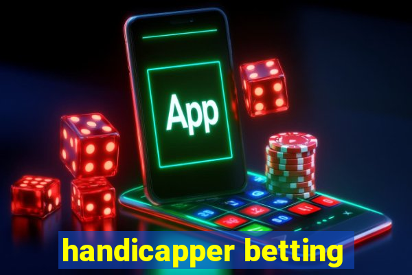 handicapper betting