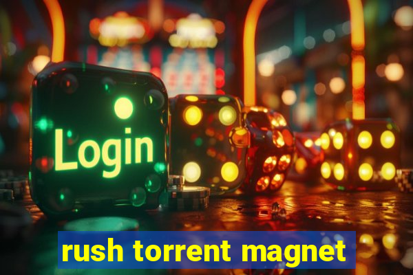 rush torrent magnet