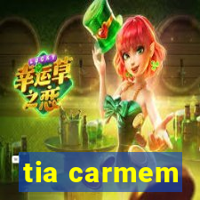 tia carmem