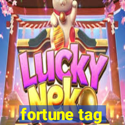 fortune tag