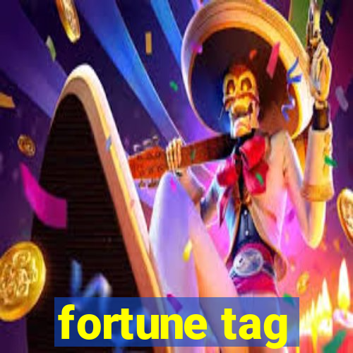 fortune tag