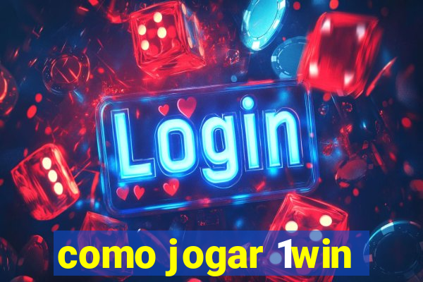 como jogar 1win