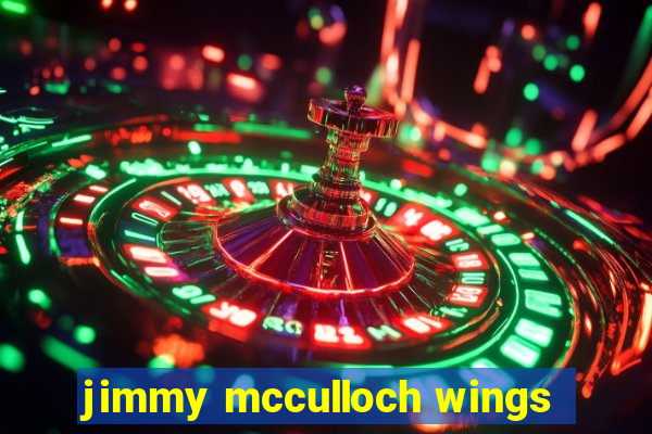 jimmy mcculloch wings