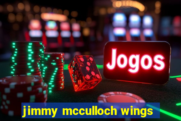 jimmy mcculloch wings