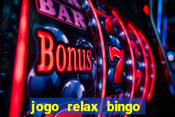 jogo relax bingo realmente paga