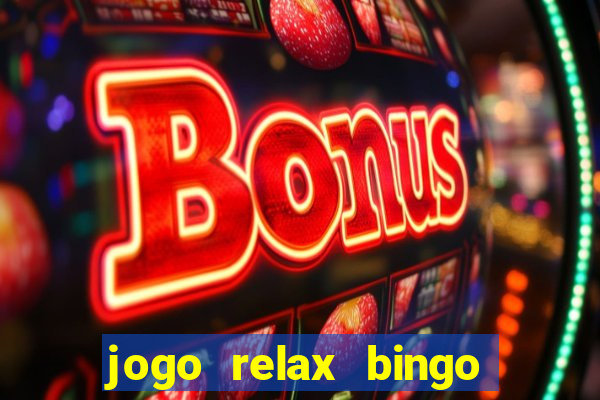 jogo relax bingo realmente paga