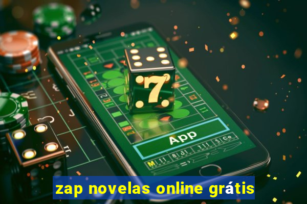 zap novelas online grátis