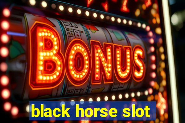 black horse slot