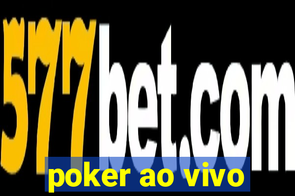 poker ao vivo